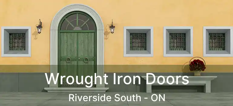  Wrought Iron Doors Riverside South - ON