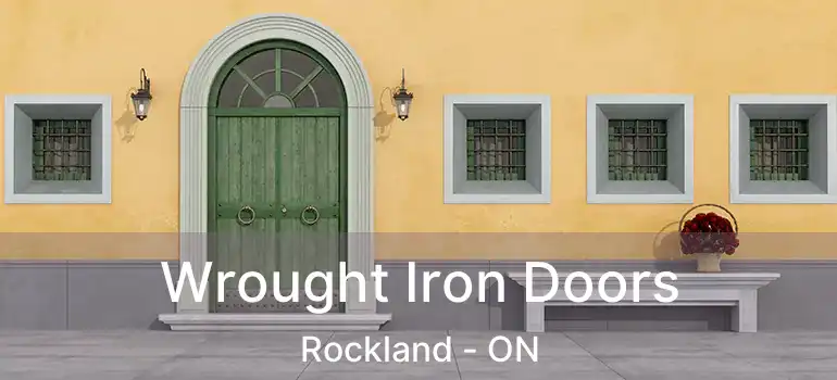  Wrought Iron Doors Rockland - ON