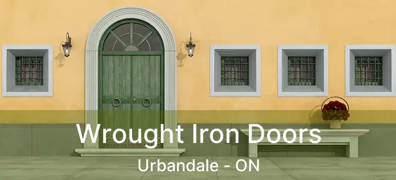  Wrought Iron Doors Urbandale - ON