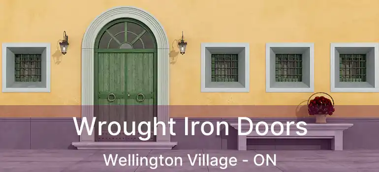  Wrought Iron Doors Wellington Village - ON