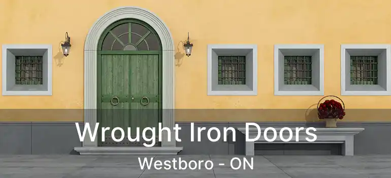  Wrought Iron Doors Westboro - ON