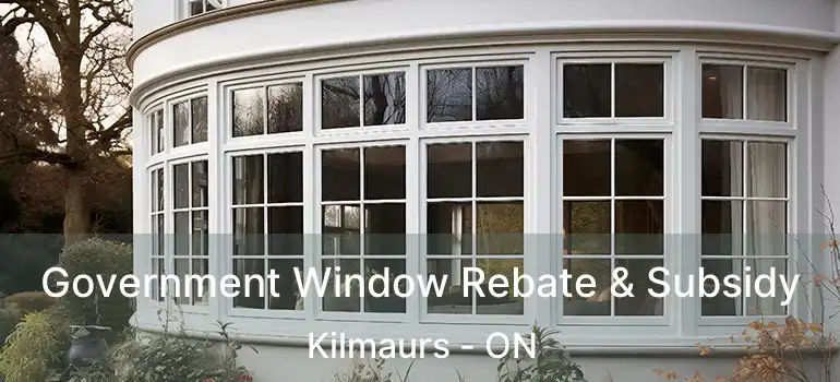  Government Window Rebate & Subsidy Kilmaurs - ON