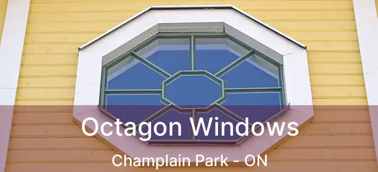  Octagon Windows Champlain Park - ON