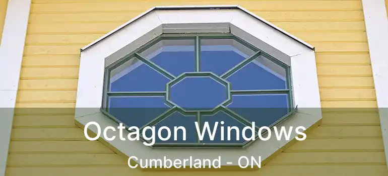 Octagon Windows Cumberland - ON