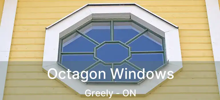  Octagon Windows Greely - ON