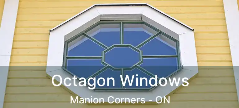 Octagon Windows Manion Corners - ON