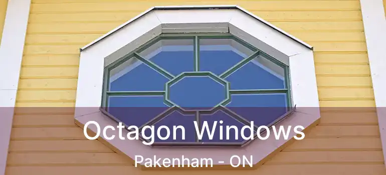  Octagon Windows Pakenham - ON