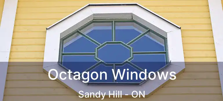  Octagon Windows Sandy Hill - ON